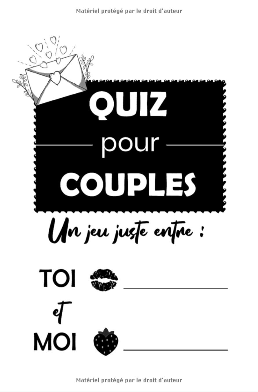 Petits Jeux entre Amoureux – Le Quiz des Couples : 200 questions pour s’amuser à deux tout en renforçant votre amour et intimité | 104 pages format 15 x 22 cm