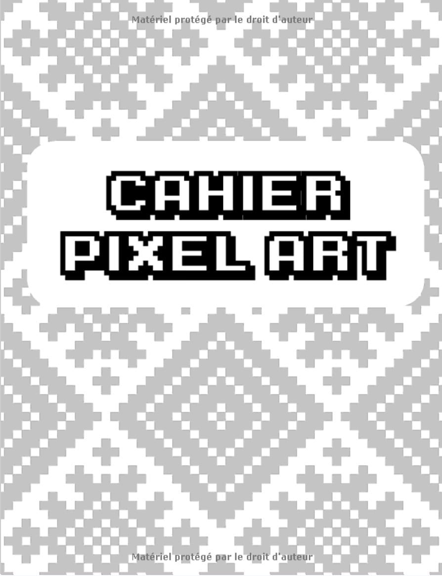 Cahier Pixel Art : quadrillé petits carreaux, idéal pour apprendre l'art du pixel (enfant et adulte) - 104 Pages vierges grand format A4