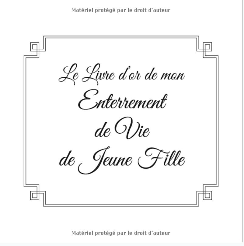 Livre d'or de mon Enterrement de Vie de Jeune Fille - 72 pages Format 21 x 21 cm