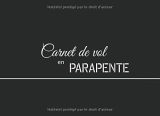 Carnet de vol en parapente - journal à remplir 20,9 cm x 15,2 cm (100 pages)