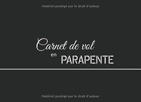 Carnet de vol en parapente - journal à remplir 20,9 cm x 15,2 cm (100 pages)