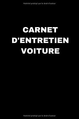 Carnet d'entretien voiture : 100 pages préfabriquées - Convient à tous les véhicules - Format 15 x 22 cm