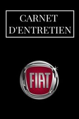 Carnet Entretien Fiat Voiture avec Pages Préfabriquées - Convient à tous les Véhicules - 100 pages Format 15 x 22 cm