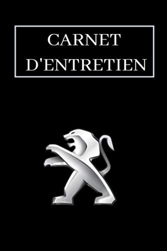 Carnet Entretien Peugeot Voiture avec Pages Préfabriquées - Convient à tous les Véhicules - 100 pages format 15 x 22 cm