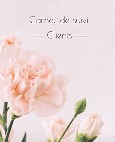 Carnet de suivi Clients Beauté, Lifestyle, Bien être - 100 pages Format 19 x 23 cm