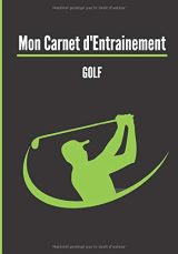 Carnet d’entrainement Golf - Fiches d’exercices à remplir - 121 pages Format 18 x 25 cm