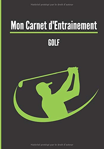Carnet d’entrainement Golf - Fiches d’exercices à remplir - 121 pages Format 18 x 25 cm