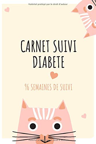 Carnet suivi diabete, 96 Semaines de suivi - 120 pages Format 15x22 cm - Imprimé en France