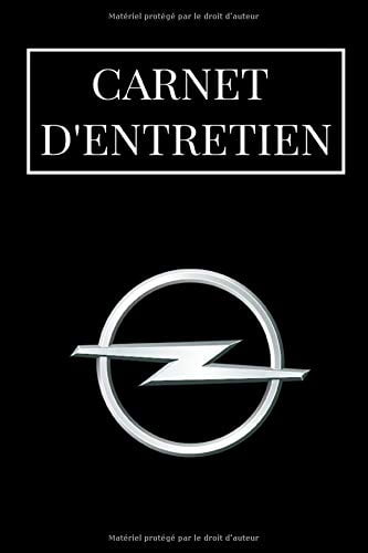 Carnet Entretien Opel Voiture - Convient à tous les Véhicules - 100 pages format 15 x 22 cm