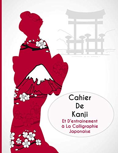 Cahier de Kanji et entrainement calligraphie Japonaise - 120 pages - Format A4
