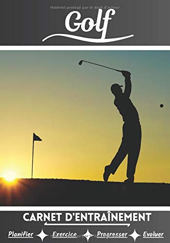 Golf Carnet d’entraînement - Cahier d'exercice pour progresser - 100 pages Format 18 x 25 cm