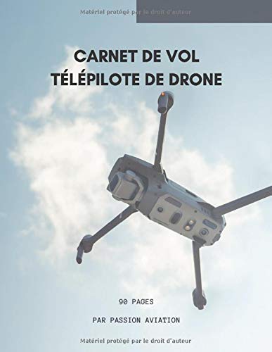 Carnet de vol télépilote de drone - 90 pages à remplir - Grand Format A4