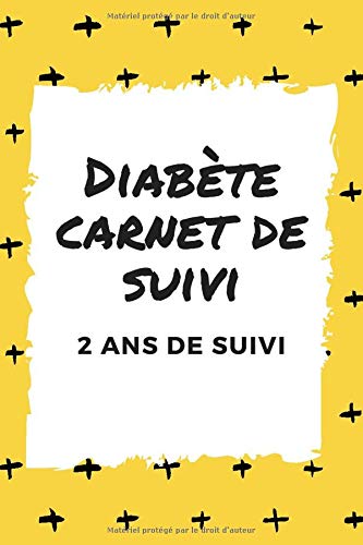Diabète carnet de suivi, 2 ans de suivi : 96 semaines - 120 pages - 15 x 22 cm