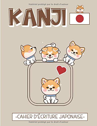 Cahier d'écriture Japonaise : S'entraîner à écrire les Kanjis - 102 pages format A4 - Fabriqué en France