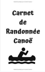 Les Gorges du Verdon en Canoë Carnet de Voyage randonnée - 99 pages Format 13 x 20 cm - Fabriqué en France