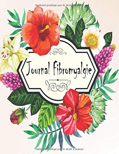 Journal Fibromyalgie : Cahier de suivi de douleur - 106 pages - Format A4
