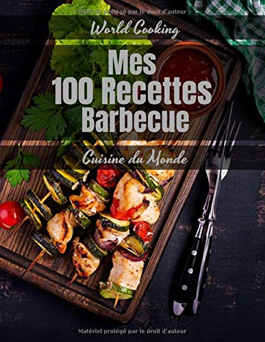 100 RECETTES BARBECUE Cuisine du Monde à compléter - 106 pages - Grand Format 21,6cm x 27,9cm