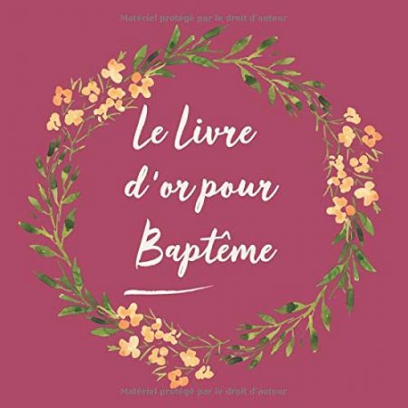 Le Livre d'or de mon Baptême enfant bébé - 110 pages 21 x 21 cm - Fabriqué en France