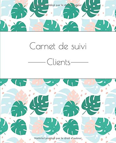 Carnet de suivi Clients : clientèle pour conseillère Beauté - 100 pages 19 x 23 cm