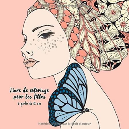 Livre de coloriage pour filles et adolescentes à partir de 12 ans - 103 pages Format 21,5 x 21,5 cm