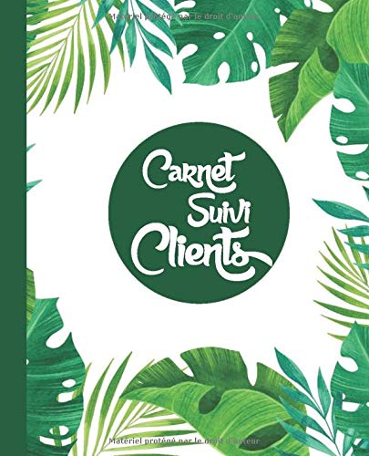 Carnet Suivi Clients : pour conseillère Beauté, Lifestyle, Bien être - Suivi sur 3 mois - 100 pages Format 19 x 23 cm