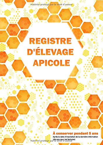 Registre d'Élevage Apicole : Suivi Sanitaire de Vos Colonies - 52 pages Format A4