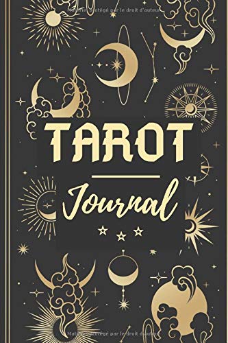 Tarot Journal : Pour tracer sa pratique quotidienne de tirage de cartes - Cahier pré rempli de 121 pages - 15,2 X 22,9 cm