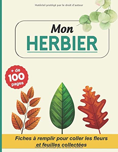 Herbier fleurs, plantes + de 100 pages avec fiches à remplir - 109 pages Format A4