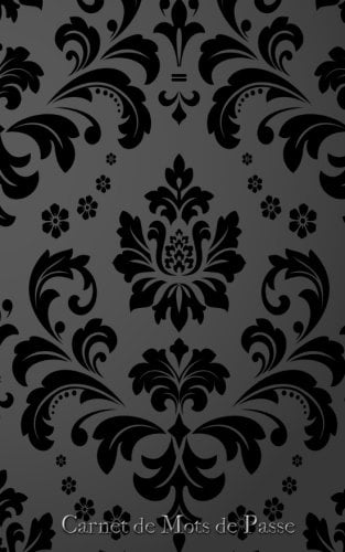 Carnet Mots de Passes Ordre Alphabétique : Format A5 - 98 Pages - Couverture fleurs noirs