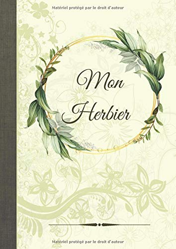 Herbier Cahier à compléter feuilles et fleurs séchées - 113 pages format A4