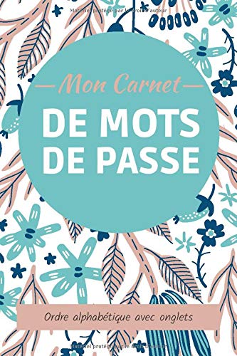 Carnet de mots de passe - Répertoire alphabétique - 131 pages Format 15 x 22 cm