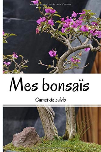 Mes bonsaïs carnet de suivi - 90 pages Format 15 x 22 cm - Fabriqué en France