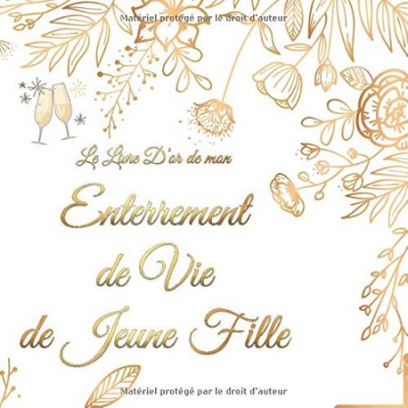 Livre d'or de mon Enterrement de Vie de Jeune Fille - 72 pages Format 21 x 21 cm