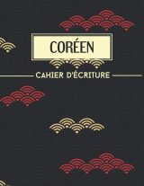 Coréen - Cahier d'Ecriture avec papier quadrillé Hangeul (Wongoji) - 112 pages format A4