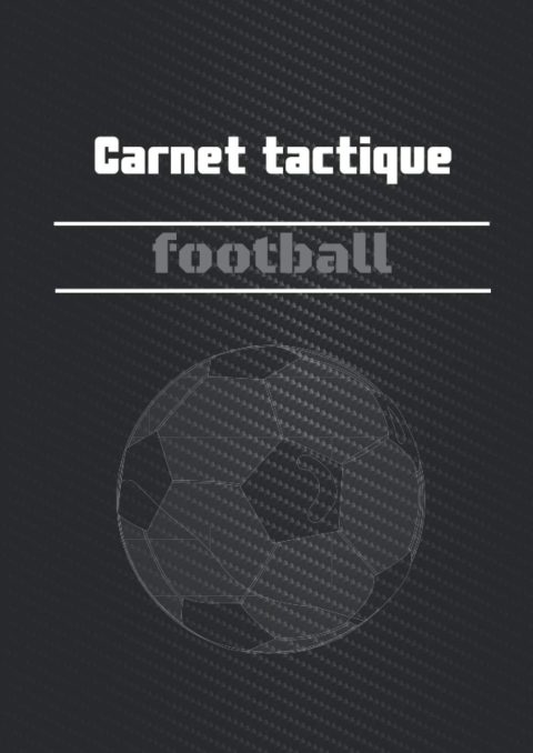 Carnet tactique football pour entraineur de foot - format A4 - 100 pages