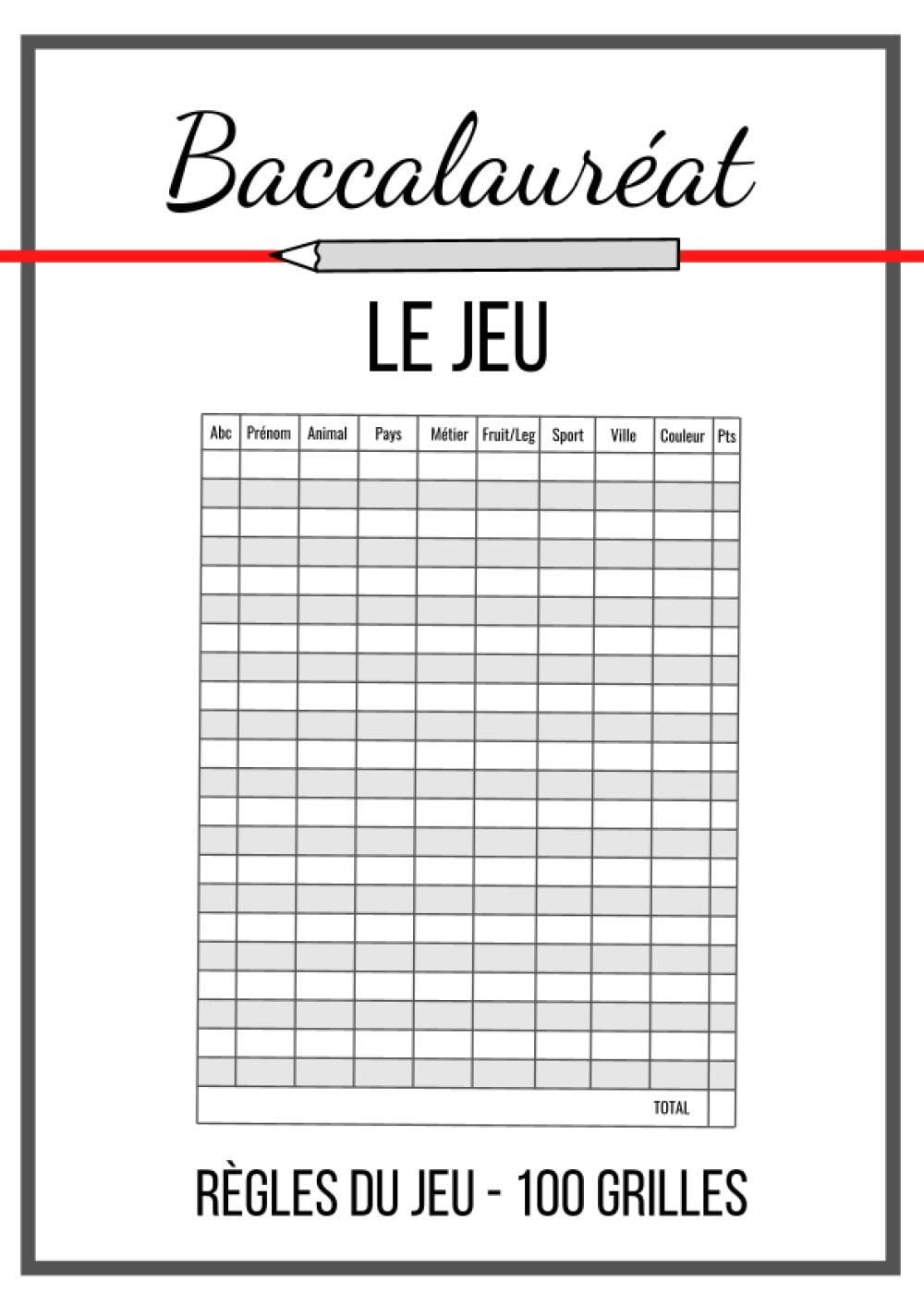 Baccalauréat Le Jeu : Carnet de grilles avec thèmes - 100 feuilles de score à remplir - 101 pages Format A4