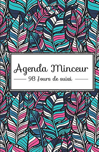 Agenda Minceur - 98 jours de suivi : Journal alimentaire - Cahier de suivi de régime - 140 pages Format 14 x 21 cm