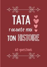 Tata raconte moi ton histoire : Journal de mémoire à compléter - 60 pages Format A4 - Fabriqué en France
