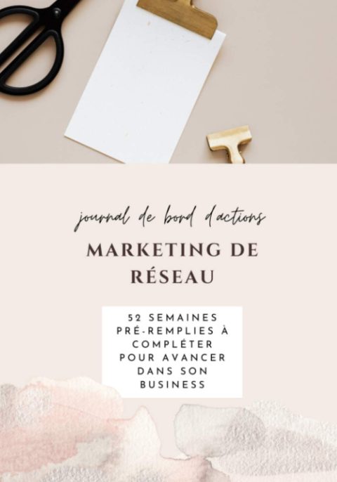Journal de bord d'actions marketing de réseau : 52 semaines de suivi pour marketeurs à compléter - 117 pages Format 18 x 25 cm