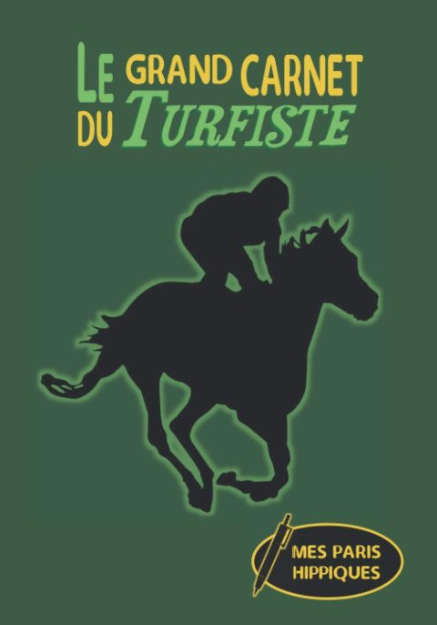 Carnet du turfiste : Notes à compléter pour pronostiques parieurs hippiques - 200 pages Format 18 x 25 cm