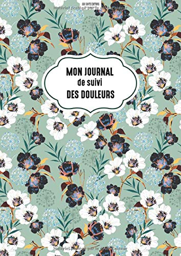 Journal de suivi des douleurs (fibromyalgie, polymyalgie, fatigue, cancer) - Format A4, 186 pages