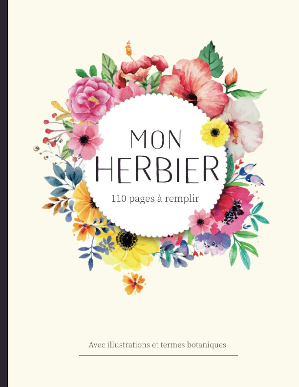 Herbier à remplir - récolter jusqu'à 55 spécimens avec illustrations et termes botaniques - 122 pages Format A4