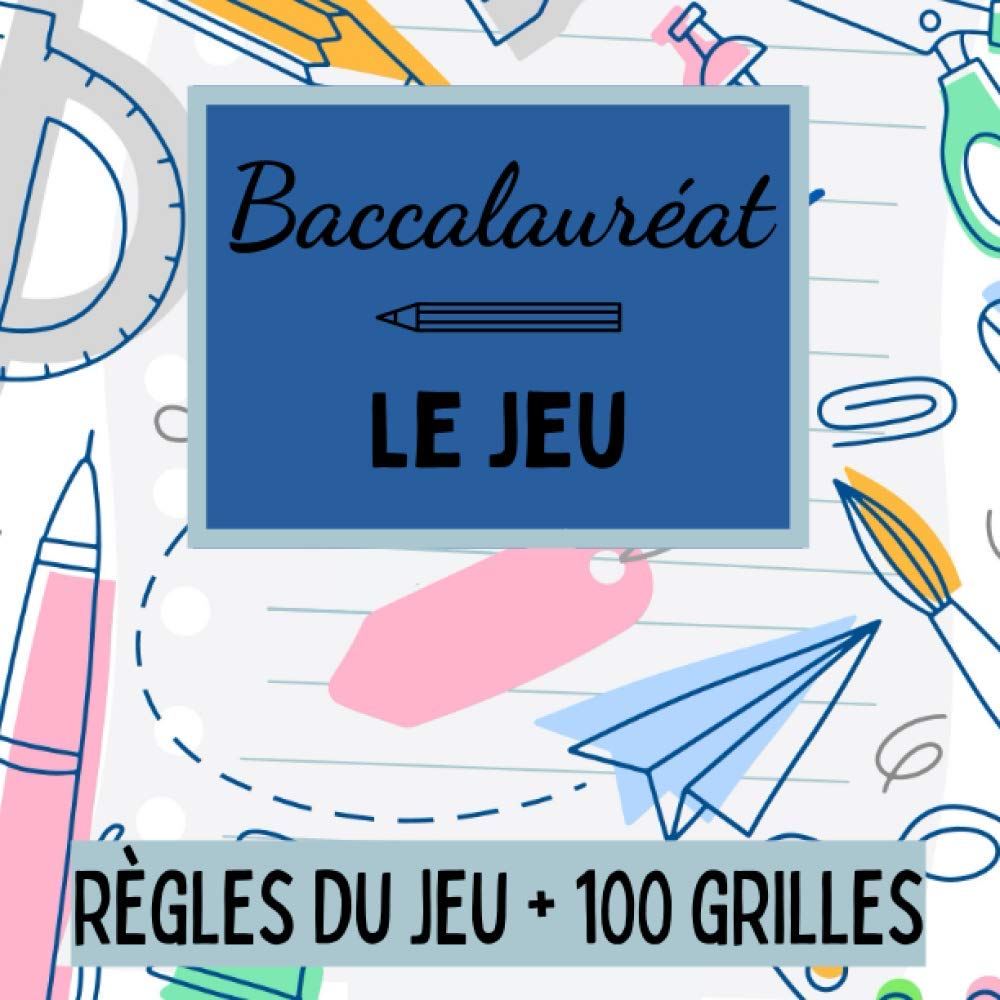 Baccalauréat LE JEU : Carnet de grilles avec Thèmes - 100 feuilles de score à remplir - Format 21,5 x 21,5 cm
