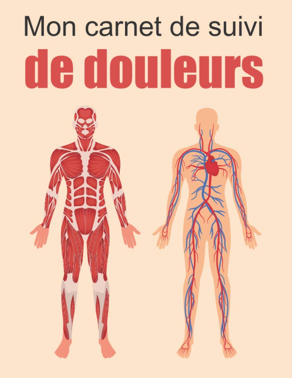 Carnet de suivi de douleurs - evaluation de la douleur - 153 pages Format A4 - Made in France