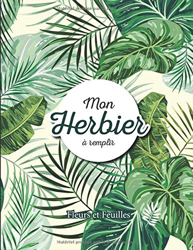 Herbier à remplir : Fleurs ou Feuilles Plantes pressées et séchées - 50 fiches à renseigner 105 pages - Format 21,59 x 27,94cm