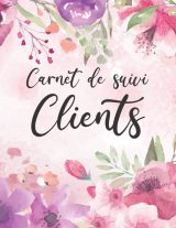 Carnet de suivi clients: conseillère beauté, esthéticienne, coiffeuse - 160 pages Format A4