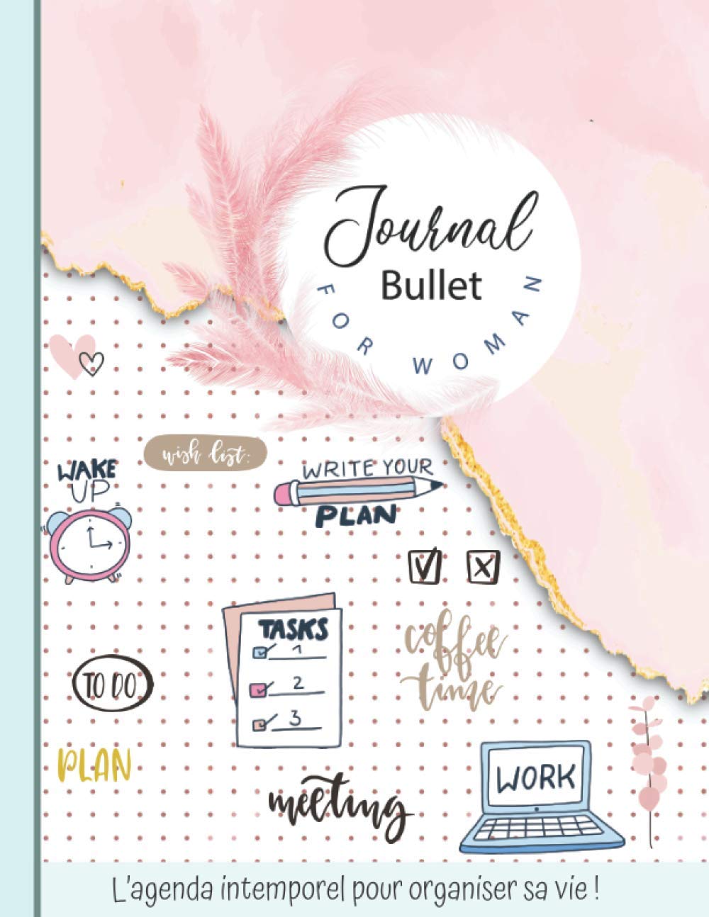 Bullet Journal : Agenda intemporel pré-rempli - format 21,59 cm x 27,94 cm - 150 pages