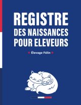 Registre des Naissances Pour Eleveurs Félin - 161 pages Format A4 - Fabriqué en France