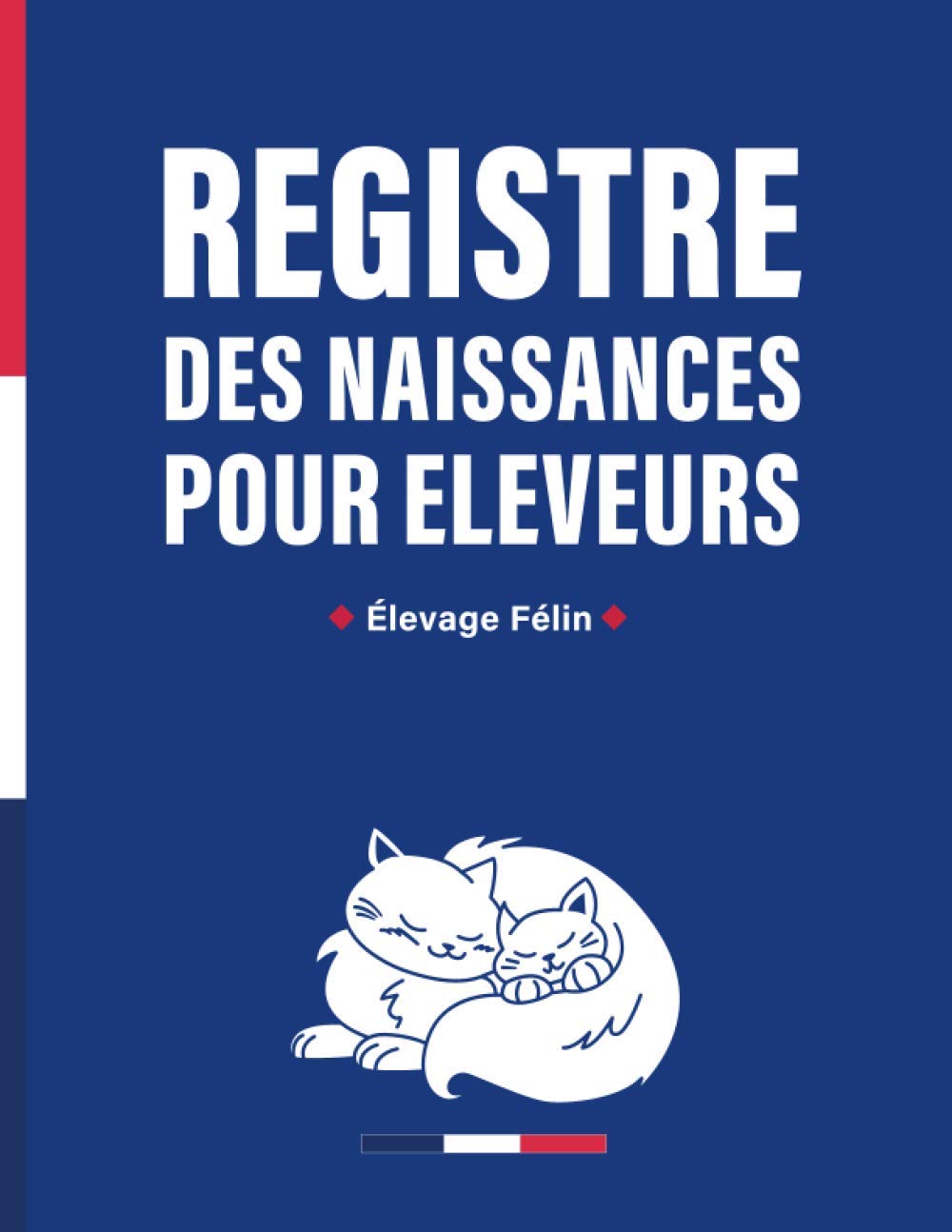 Registre des Naissances Pour Eleveurs Félin - 161 pages Format A4 - Fabriqué en France