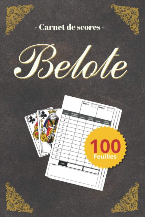Carnet de Scores Belote : Tableau pour Noter les Points de vos Parties - 106 pages Format 15 x 22 cm